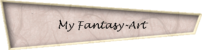My Fantasy-Art